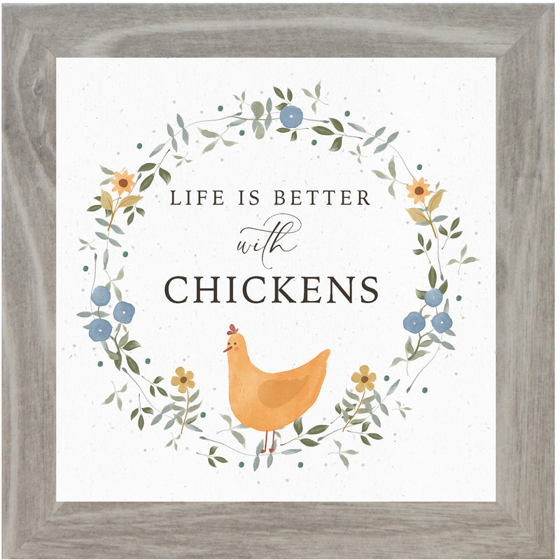 Life is Better with Chickens by Summer Snow SN120